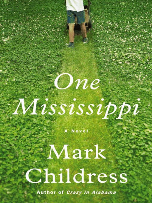 Title details for One Mississippi by Mark Childress - Available